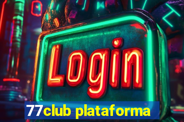 77club plataforma