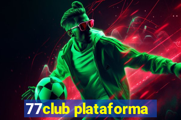 77club plataforma