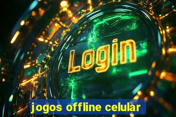 jogos offline celular