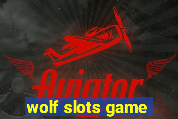 wolf slots game