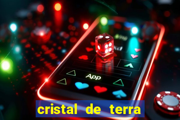 cristal de terra stardew valley