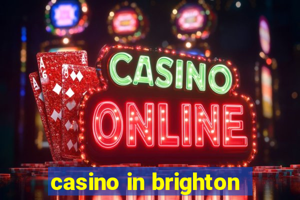 casino in brighton