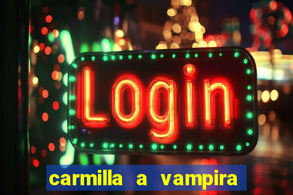 carmilla a vampira de karnstein pdf