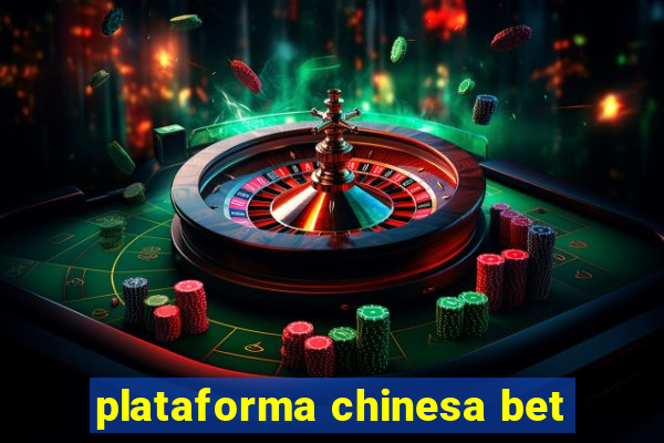 plataforma chinesa bet