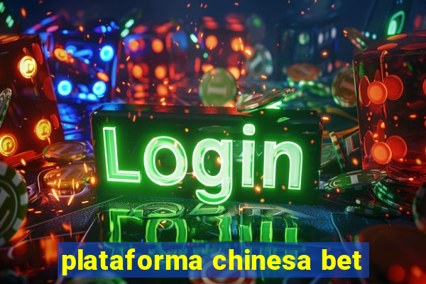 plataforma chinesa bet