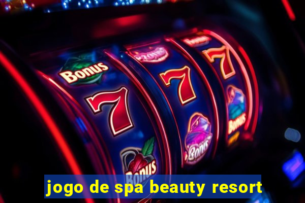 jogo de spa beauty resort