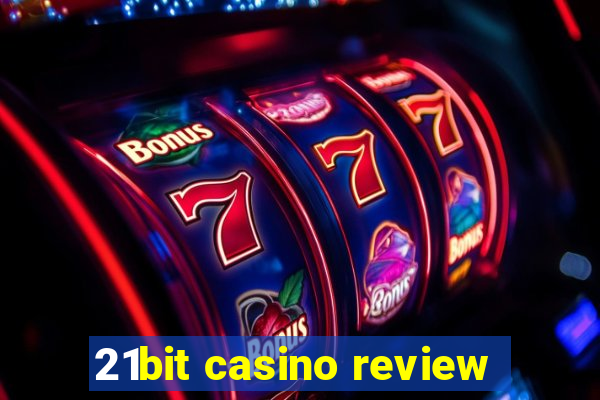 21bit casino review