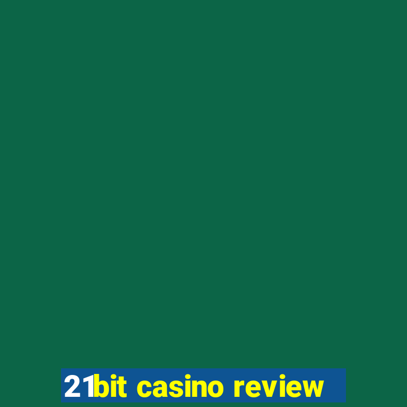 21bit casino review