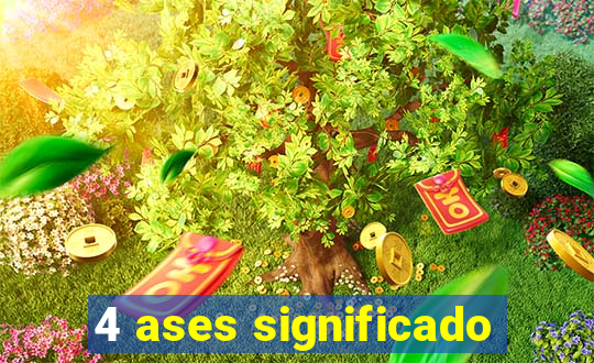 4 ases significado