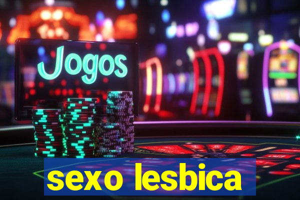 sexo lesbica