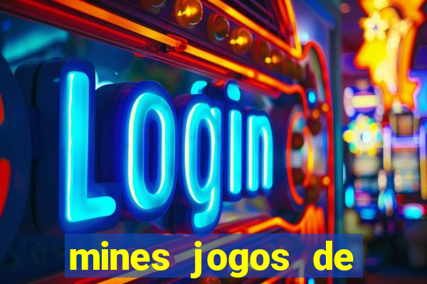 mines jogos de ca?a minas