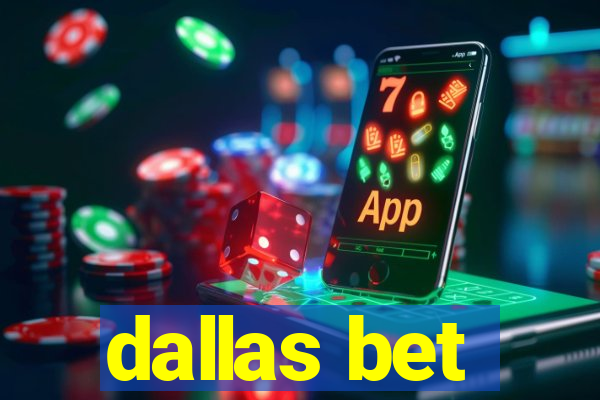 dallas bet