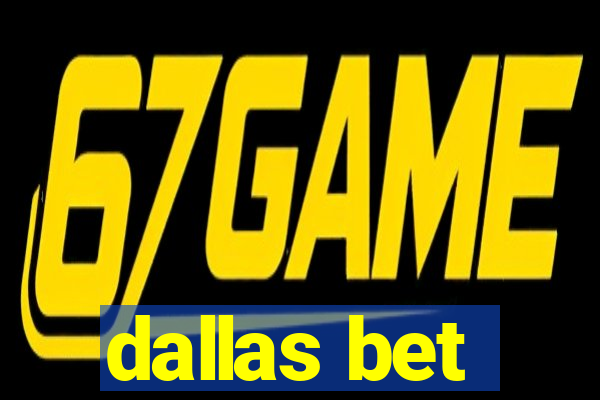 dallas bet