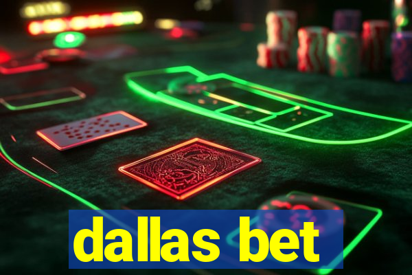 dallas bet