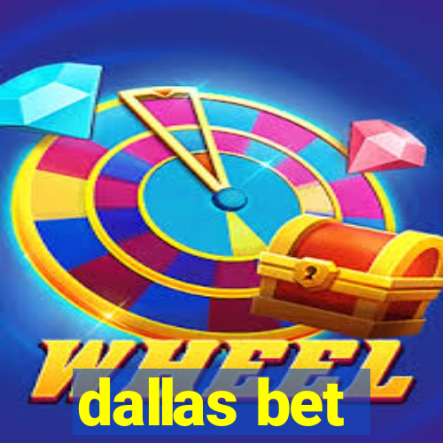 dallas bet