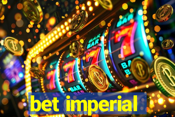 bet imperial