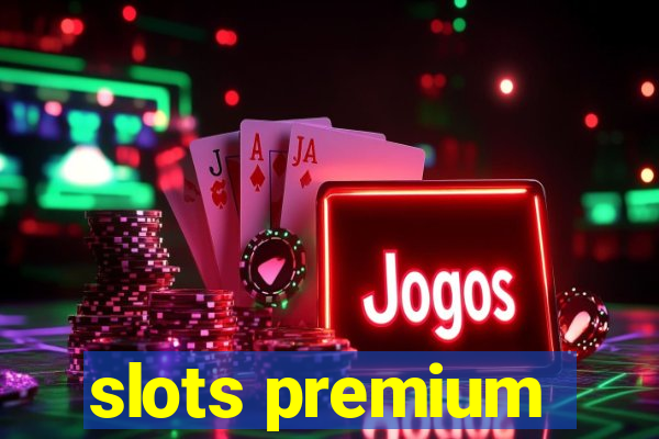 slots premium