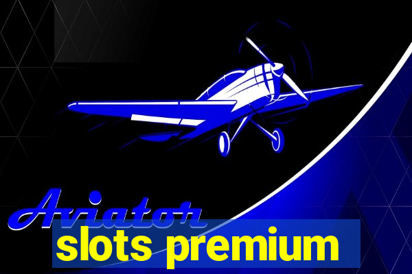 slots premium