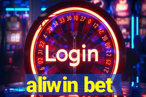 aliwin bet