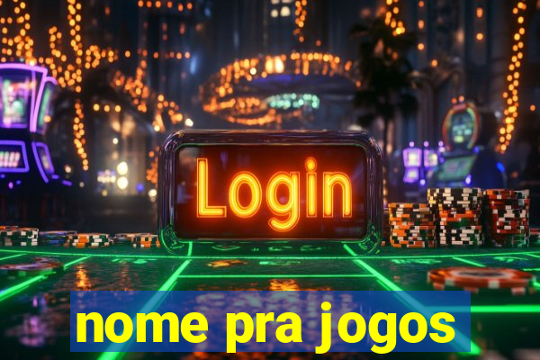 nome pra jogos