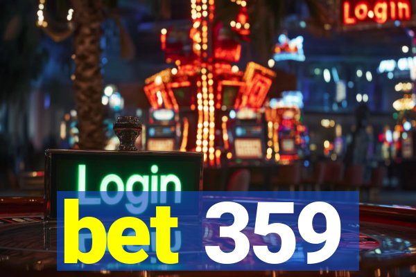 bet 359