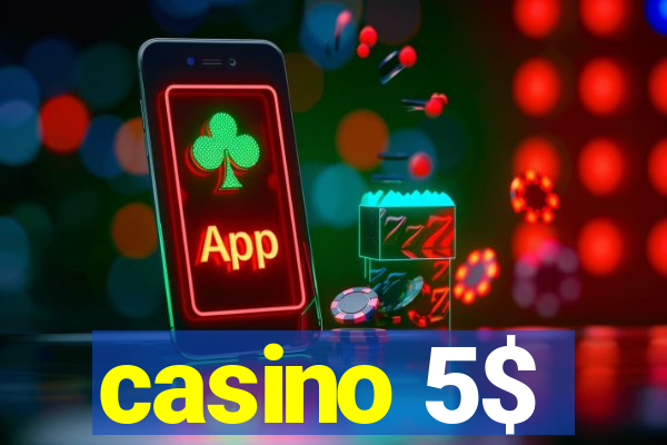 casino 5$