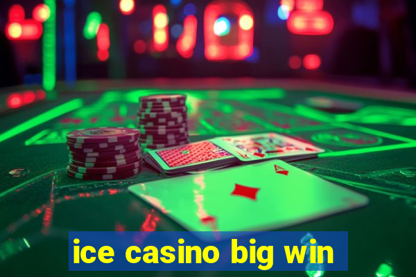 ice casino big win