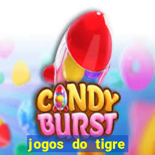 jogos do tigre para ganhar dinheiro