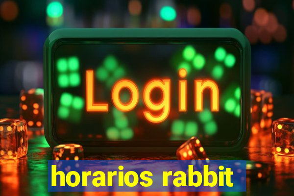 horarios rabbit