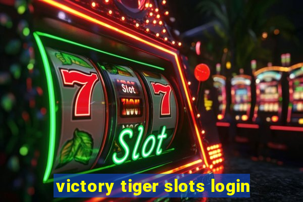 victory tiger slots login