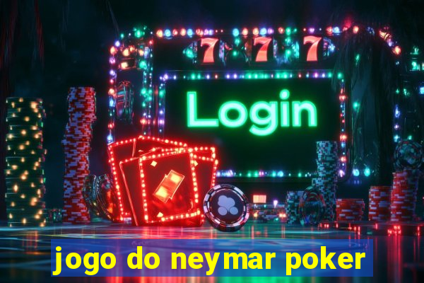 jogo do neymar poker