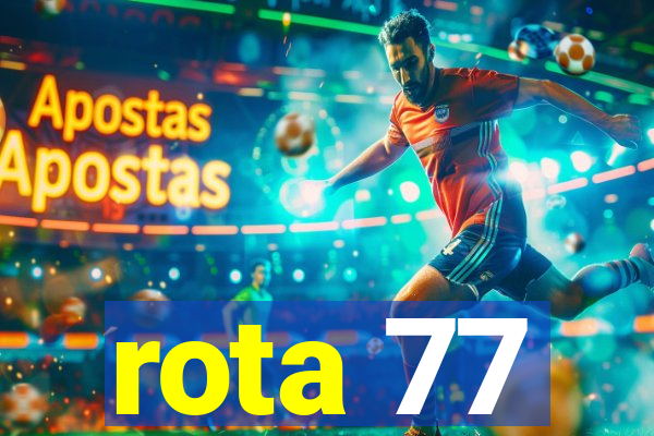 rota 77