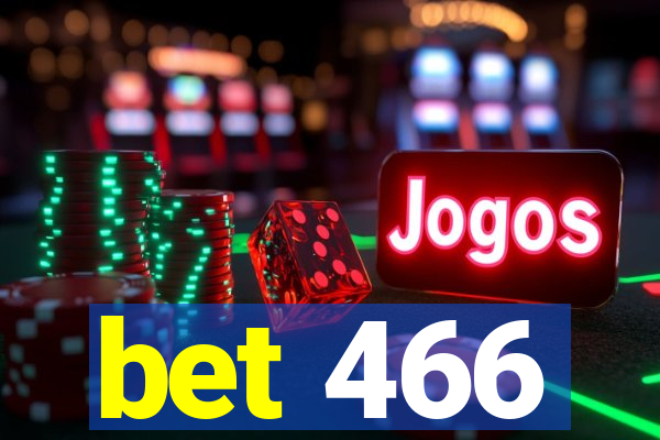 bet 466