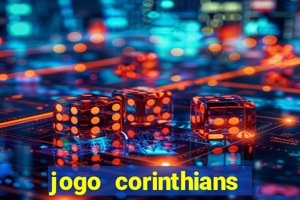 jogo corinthians hoje futemax