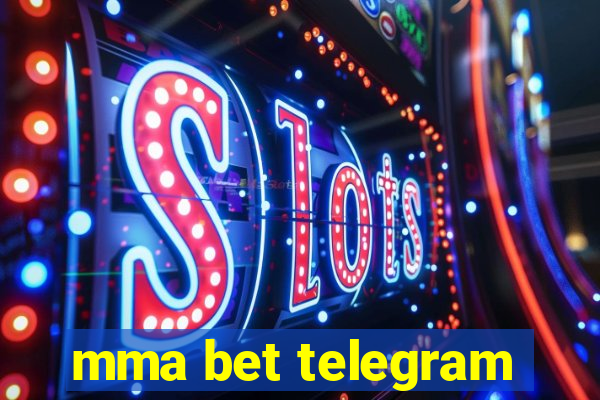 mma bet telegram