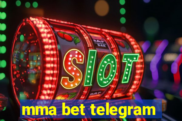 mma bet telegram