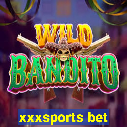 xxxsports bet