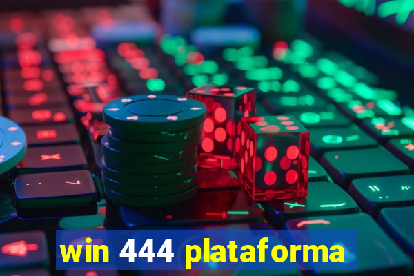 win 444 plataforma