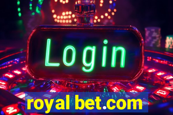 royal bet.com