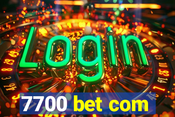 7700 bet com