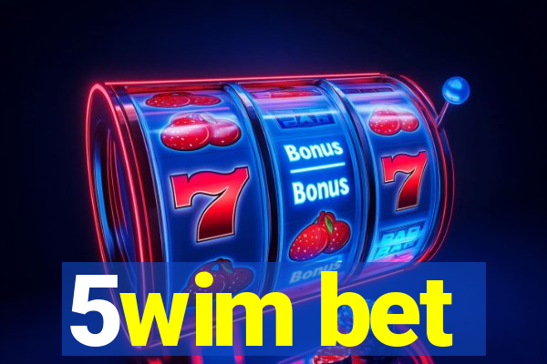 5wim bet