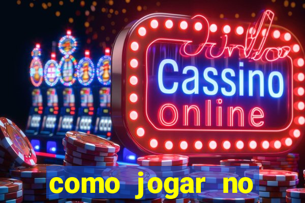 como jogar no tigre e ganhar