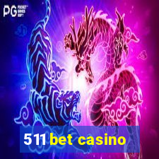 511 bet casino