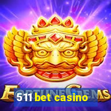 511 bet casino