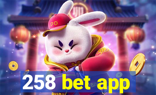 258 bet app