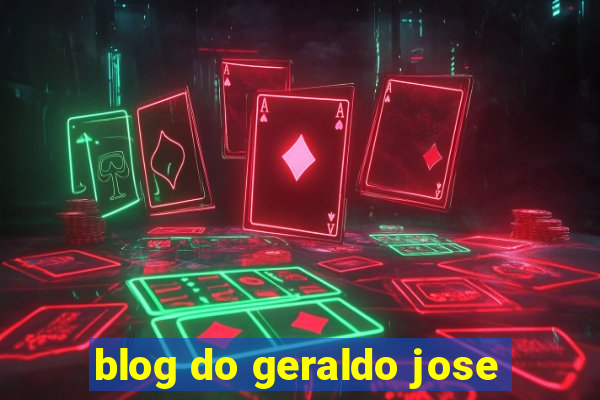 blog do geraldo jose