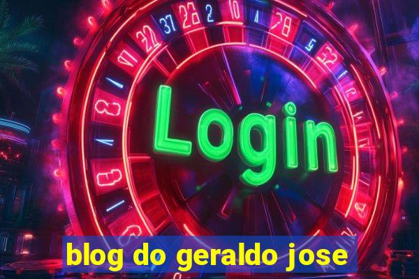 blog do geraldo jose