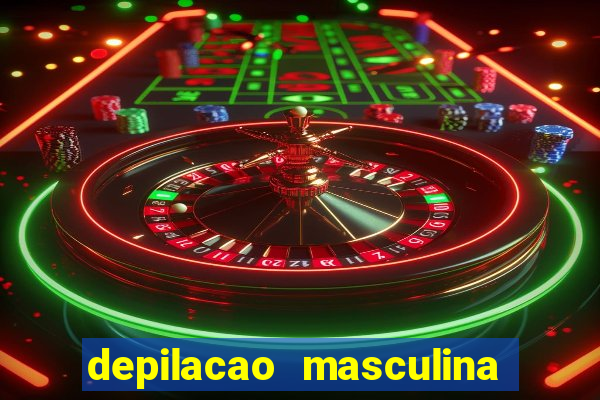 depilacao masculina porto alegre