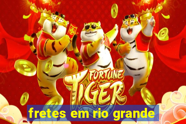 fretes em rio grande