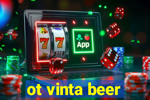 ot vinta beer